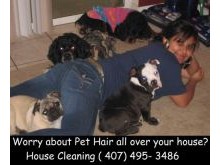 House Cleaning for Pet Owners. Estimates (407) 495-3486 in Orlando, Gotha, Winter Garden, Windermere, Hunters Creek, Kissimmee, Pine Castle, Meadow Woods, Champions Gate, Poinciana, Davenport, Loughman, Dundee, Haines City, Winter Haven, Lake Alfred.